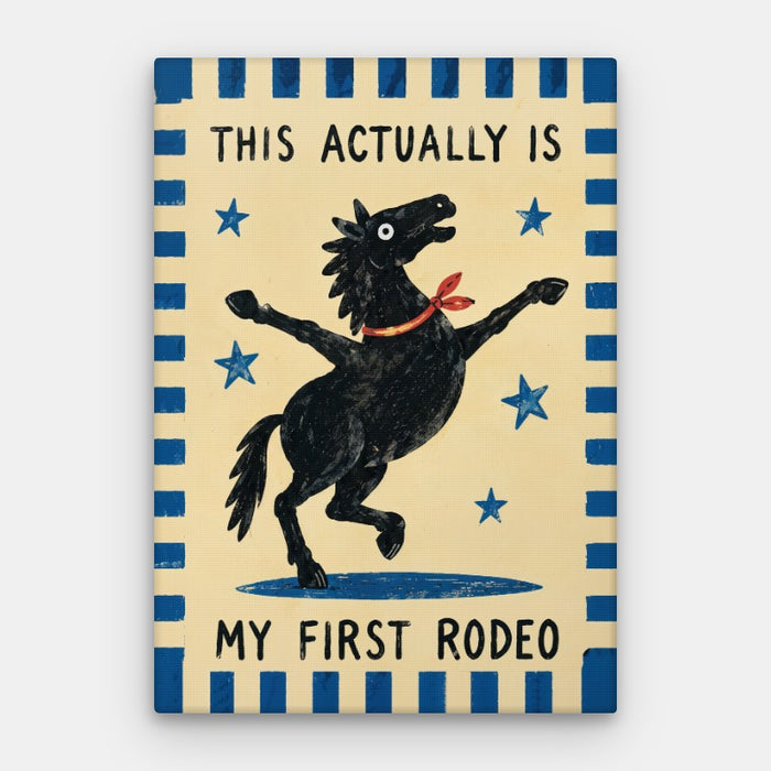 My First Rodeo Canvas — Canvas Vertical #01