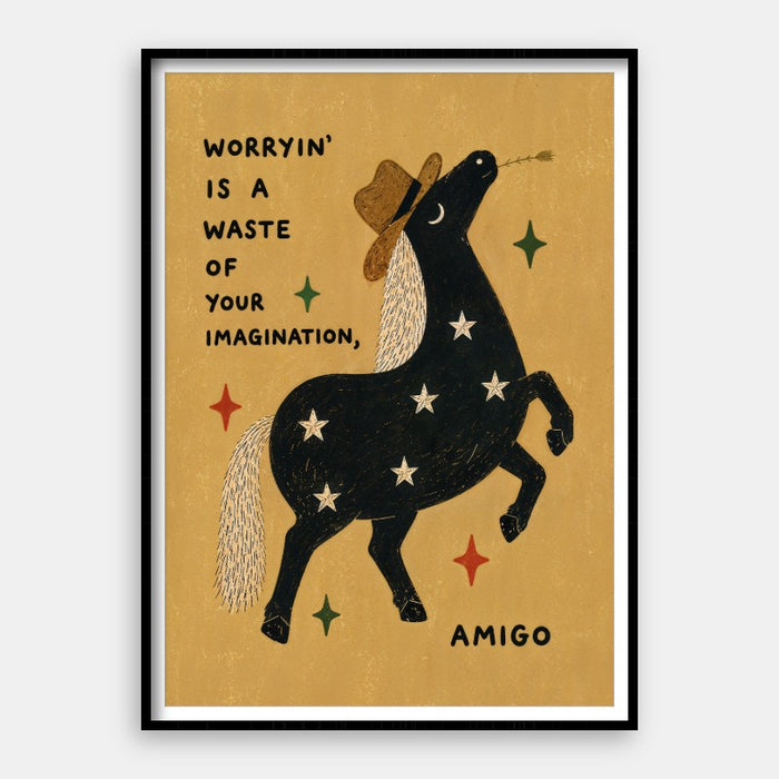Stop Worrying Amigo — Art Print Vertical #01