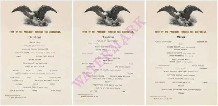 Tour Of President Theodore Roosevelt Through The Northwest 1902 (Breakfast, Lunch & Dinner Menus)