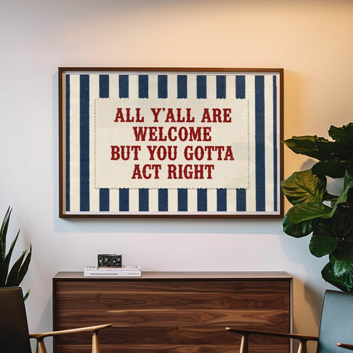 You Gotta Act Right — Art Print Horizontal #05
